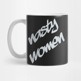 Nasty Women Mug